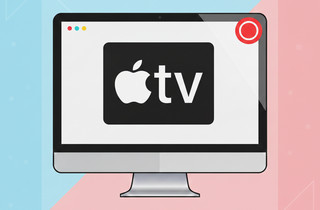 How to Record Apple TV – 2 Easy and Convenient Methods