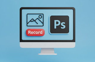 Efficient Ways on How to Record Photoshop Process